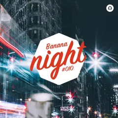 BananaNight #010