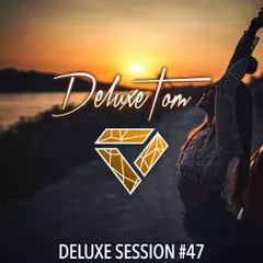 Deluxe Session #47