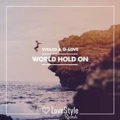 Vitaco & G - Love - World Hold On (Radio Mix)