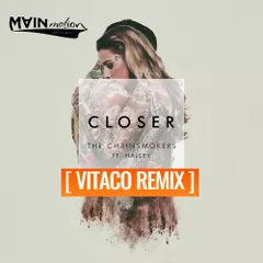 The Chainsmokers ft. Halsey - Closer (Vitaco Remix)