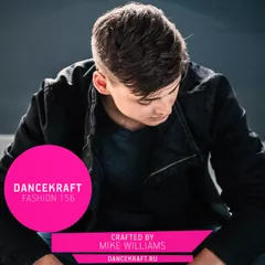 Dancekraft Show – Fashion Episode 156 by Mike Williams (On Track)