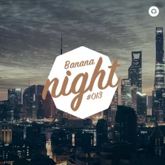 BananaNight #013