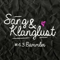 Sang&Klanglust: Episode #43