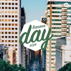 BananaDay #014 