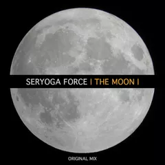 Seryoga Force - The Moon (Original Mix)