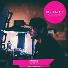 Dancekraft Show – Fashion Episode 158 by Brooks