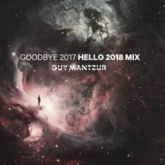 Goodbye 2017 Hello 2018 Mix