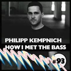 HOW I MET THE BASS #93