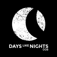 DAYS like NIGHTS 008