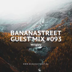 Bananastreet Guest Mix #093