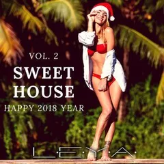 Sweet house. New 2018 Year MIX. VOL 2