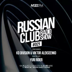 Russian Club #021 (Special Guest Mix by Yuri Rider)