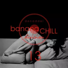 Bananachill Division #13