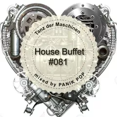 Tanz der Maschinen (House Buffet #081)