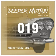 Deeper Motion Podcast 019