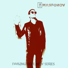MAROFONOV - F##KING REVE NEW SERIES #016