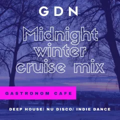 "Midnight winter cruise mix" Gastronom Cafe