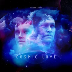 Roosya & Leya - Cosmic Love (Extended Mix)