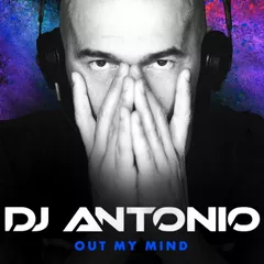 DJ Antonio - Out My Mind (Extended Mix)
