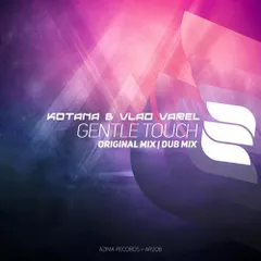 Kotana & Vlad Varel - Gentle Touch