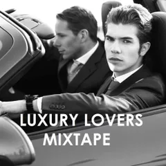 Luxury Lovers Mixtape #1