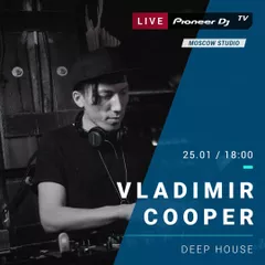 VLADIMIR COOPER – Live @ Pioneer DJ TV