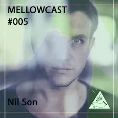 MELLOWCAST #005