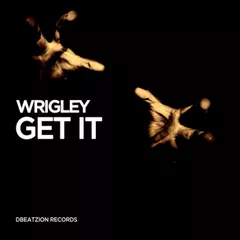Wrigley - Get It EP