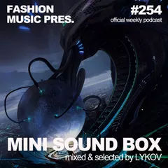 Mini Sound Box Volume 254 (Weekly Mixtape)