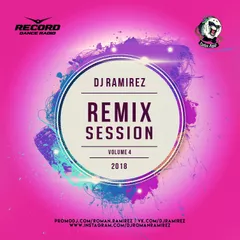 DJ Ramirez - Remix Session [Episode 4]