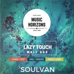 Music Horizons @ Lazy Touch MHLT 004 (February 2018)