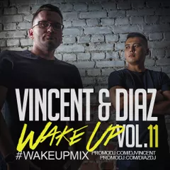 Vincent & Diaz - #WakeUpMix vol. 11