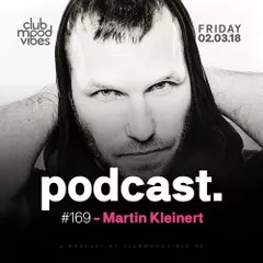 Club Mood Vibes Podcast #169