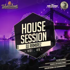 DJ Ramirez - House Session [Episode 49]