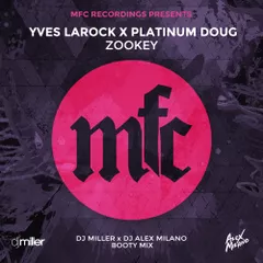 Yves Larock x Platinum Doug — Zookey (DJ Miller x DJ Alex Milano Bootymix)