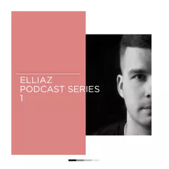 Elliaz - Podcast 1