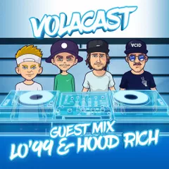 VOLACAST 016 (guest mix LO'99 & HOOD RICH)