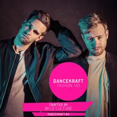 Dancekraft Show – Fashion Episode 165 by Wild Culture (Wilderness)