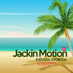 Music By Katusha Svoboda - Jackin Motion #072