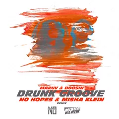 Maruv & Boosin — Drunk Groove (No Hopes & Misha Klein Remix)