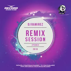 DJ Ramirez - Remix Session [Episode 9]