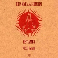 Tina Malia & Shimshai - Hey Amba (#NEDJ Remix)