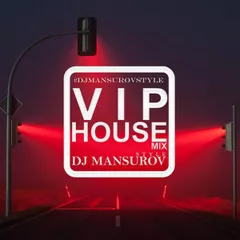DJ MANSUROV STYLE Exclusive VIP mix01