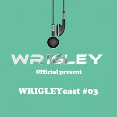 WRIGLEYcast #03