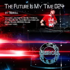 Podacst - The Future Is My Time 024 - by Neiroll