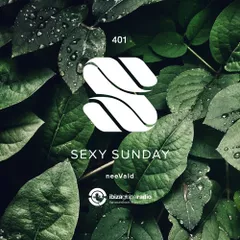 Sexy Sunday Radio Show 401 (IBIZA GLOBAL RADIO) 