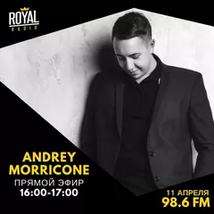 Royal Radio - Andrey Morricone (11.04.18)