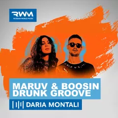 MARUV & BOOSIN — Drunk Groove (DARIA MONTALI Remix)