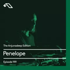 The Anjunadeep Edition 199