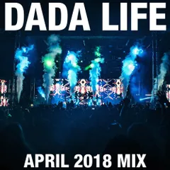 Dada Land (April 2018 Mix)